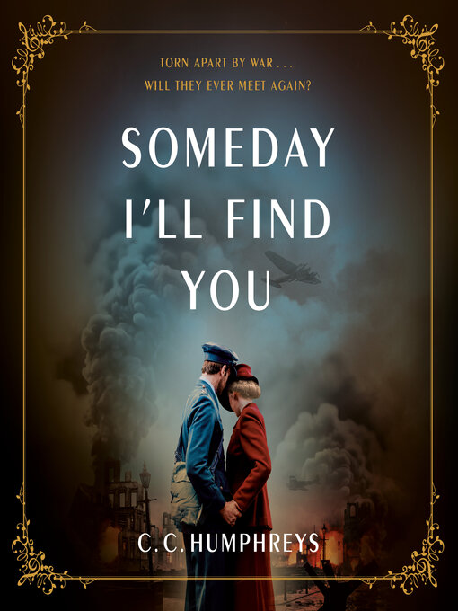 Title details for Someday I'll Find You by C.C. Humphreys - Wait list